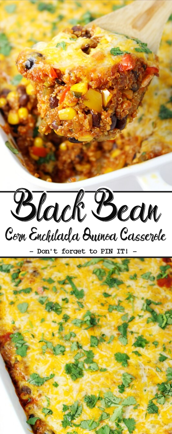 Black Bean & Corn Enchilada Quinoa Casserole - Just Easy Recipe