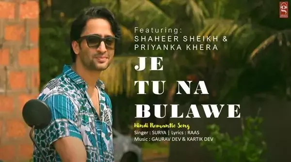 Je Tu Na Bulawe Lyrics - Hindi - English - SURYA Ft. Shaheer Sheikh - Priyanka Khera Je Tu Na Bulawe Lyrics - SURYA Ft. Shaheer Sheikh - Priyanka Khera