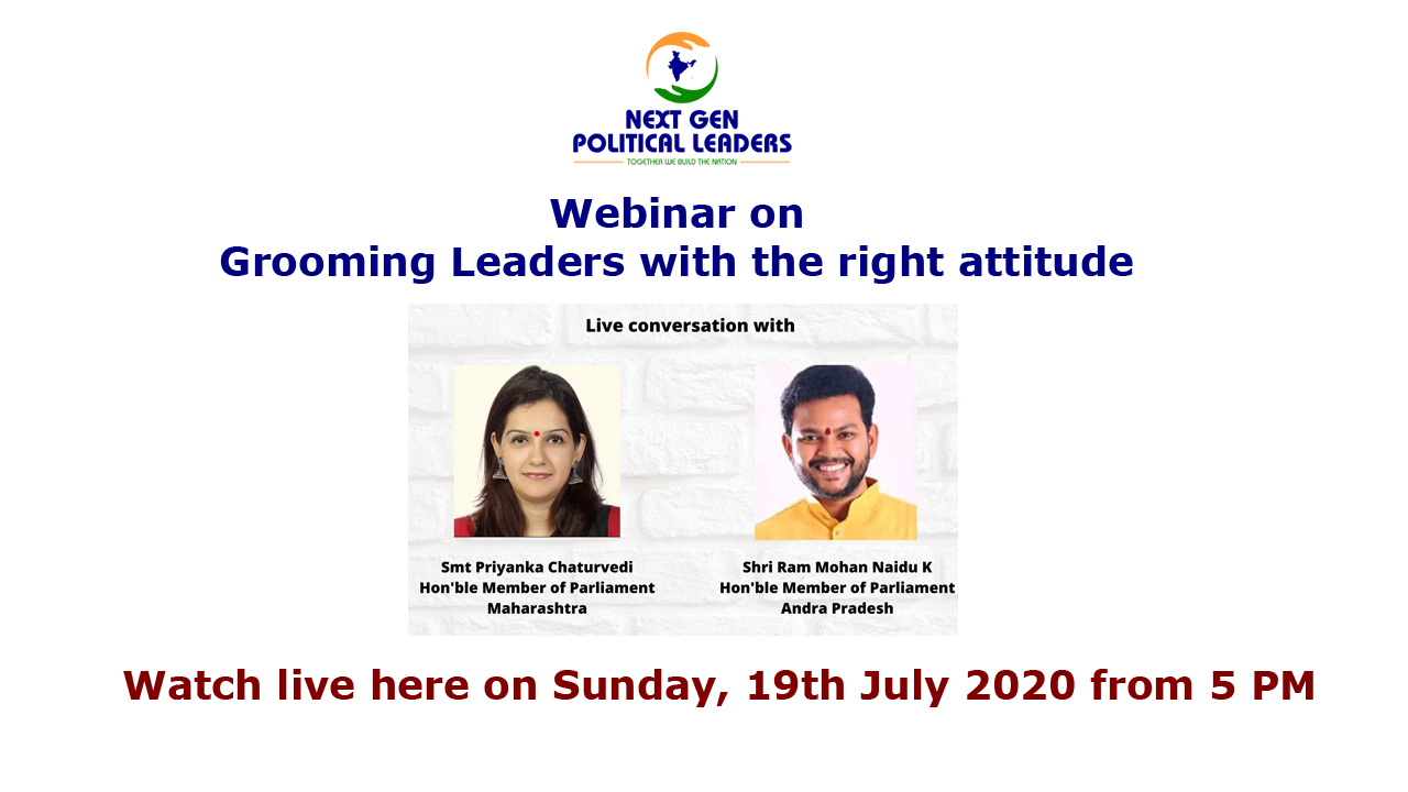 inar on "Grooming leaders with the right attitude" Next Gen Political Leaders NGPL