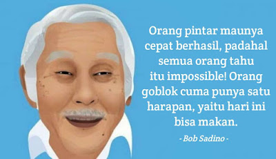 Kata bijak Bob Sadino kata kata bob sadino