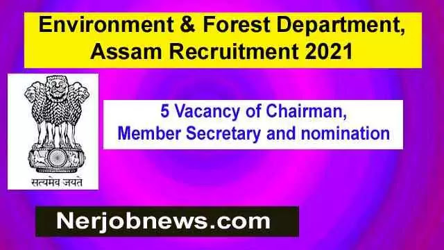 Environment & Forest Department, Assam Recruitment 2021