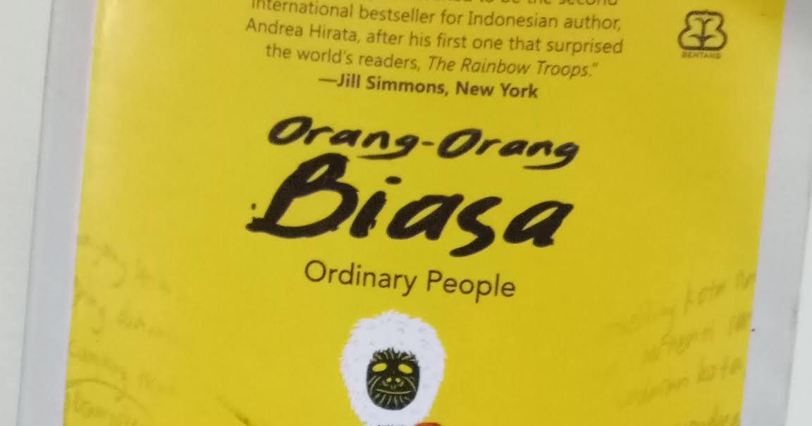 Resensi Novel OrangOrang Biasa Karya Andrea Hirata