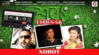 Xorot Lyrics- Zubeen Garg | Garima Saikia Garg | Jayanta Kakati | New Assamese Song 2020