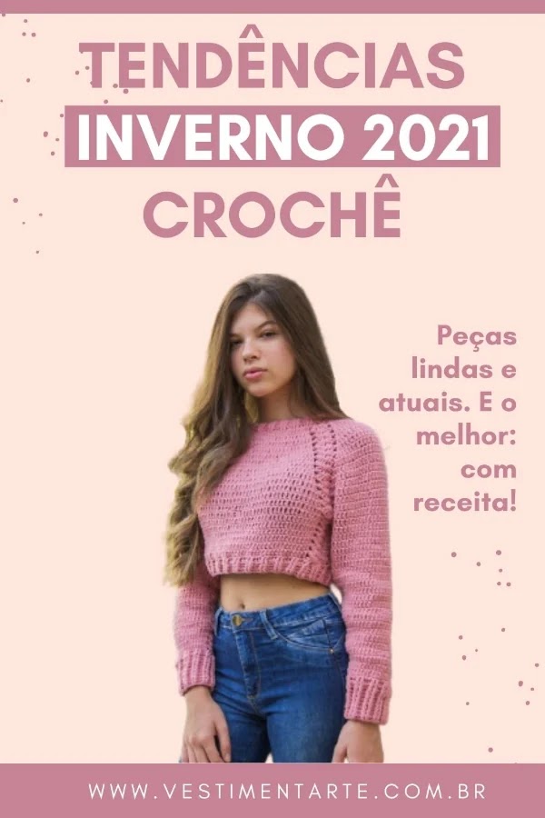 Tendências Crochê Inverno 2023: casacos, coletes e outras receitas