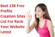 Best 128 Free Profile Creation Sites List For Rank Your Website Latest