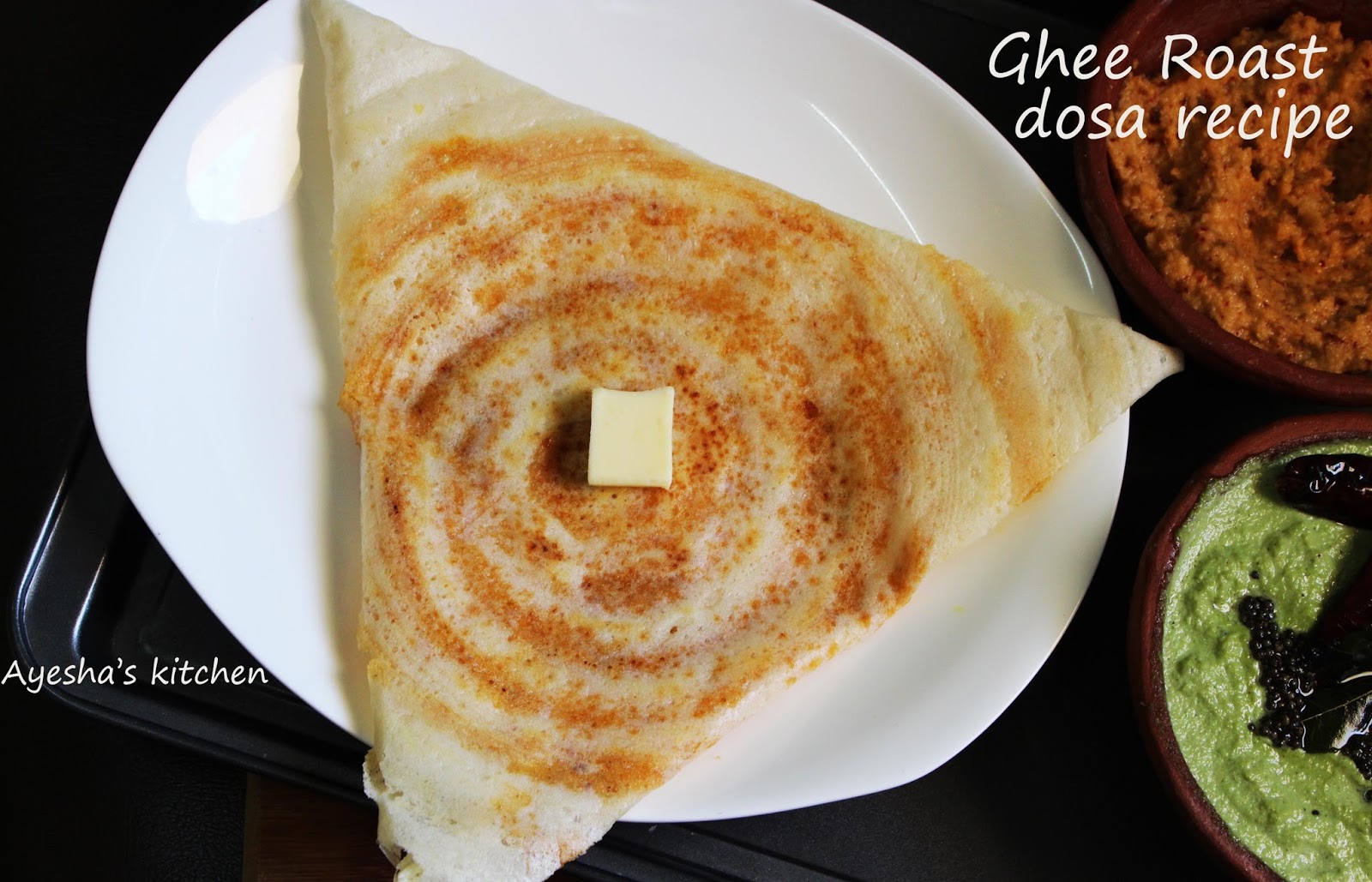 DOSA RECIPES FOR BREAKFAST GHEE ROAST DOSA / NEYY ROAST
