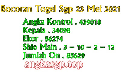 Prediksi Togel Sgp Minggu 23 Mei 2021