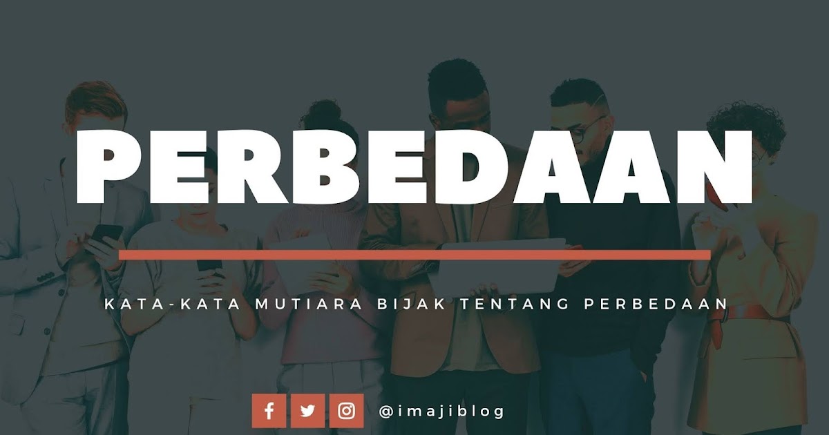 Kata-Kata Mutiara Bijak Tentang Perbedaan - ImajiBlog