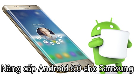 Nang Cap Android 60 cho Samsung