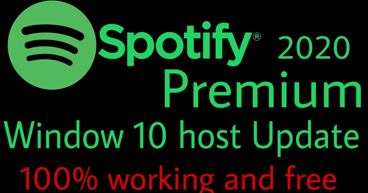 SPOTIFY PREMIUM FOR WINDOWS 10 HOST UPDATE | MAY 2020
