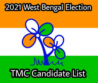 West Bengal Election 2021 TMC Candidate List - তৃণমূলের প্রার্থীতালিকা 2021