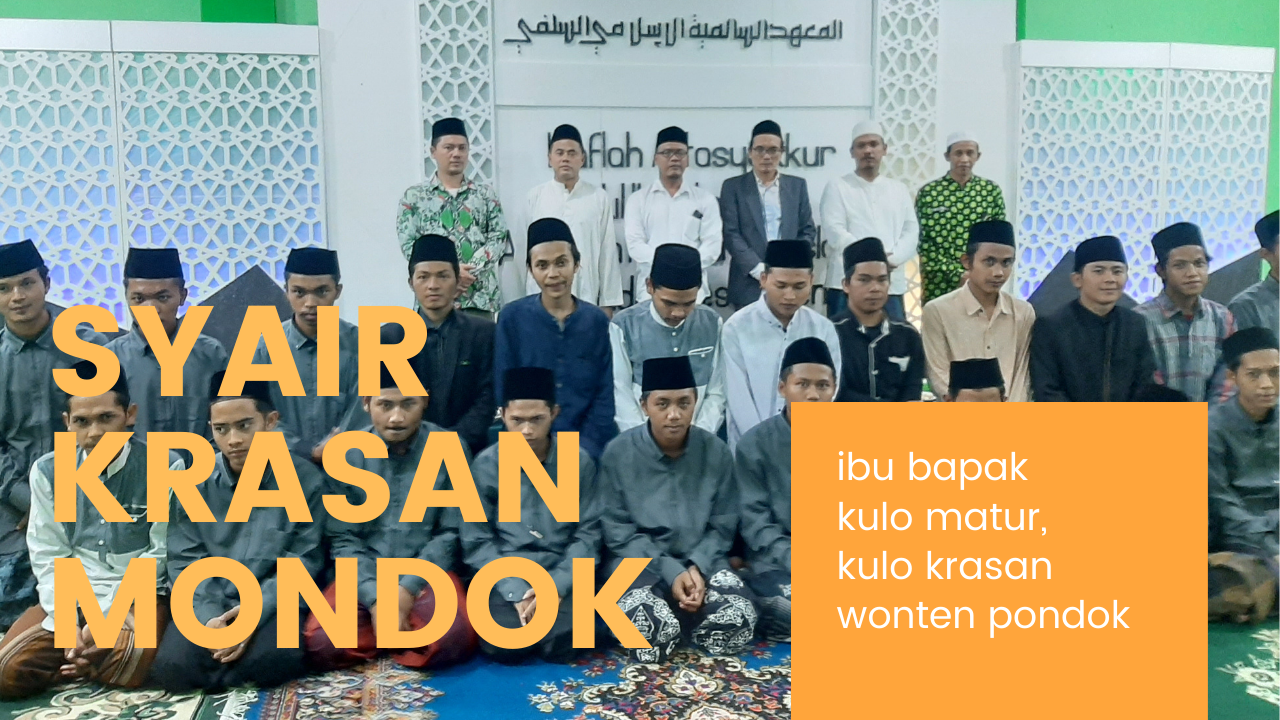 SYAIR KRASAN MONDOK ibuk bapak kulo matur