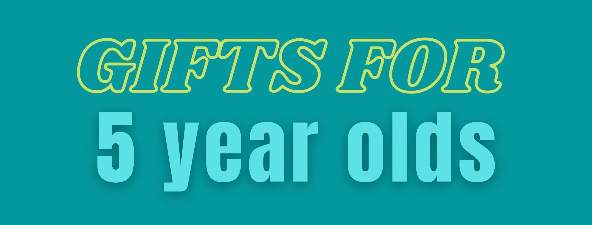 Gift Guide for 5 Year Olds Counting To Ten