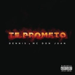 Baixar Música Te Prometo - Dennis DJ e Mc Don Juan Mp3 Baixar Te Prometo - Dennis DJ e Mc Don Juan Mp3