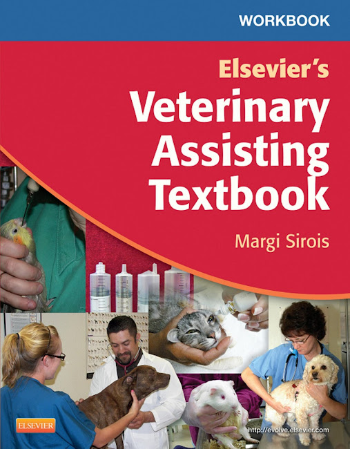 Workbook for Elsevier’s Veterinary Assisting Textbook Workbook for Elsevier’s Veterinary Assisting Textbook