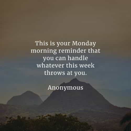 Monday quotes and sayings to start your week positive Monday quotes and sayings to start your week positive