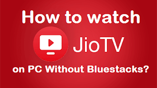 JioTV on PC Without Bluestacks