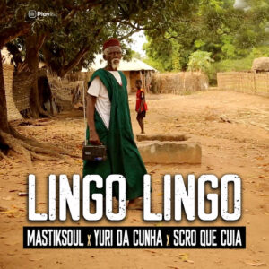   Mastiksoul – Lingo Lingo (feat. Yuri da Cunha & Scro Que Cuia)   [Download] Mp3 (Sonangol-Muzik) Baixar Música 2020