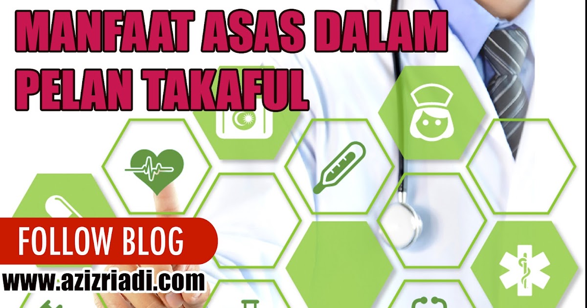 Tips Urus Wang Anda: 5 MANFAAT ASAS DALAM PELAN TAKAFUL