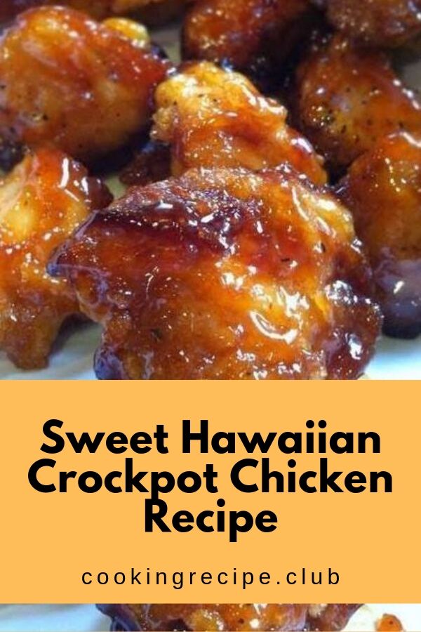 Sweet Hawaiian Crockpot Chicken Recipe - Shelia Recipes