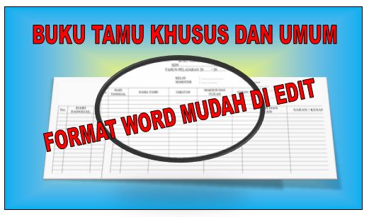 DOWNLOAD FORMAT BUKU TAMU UMUM DAN KHUSUS TERBARU DI TAHUN