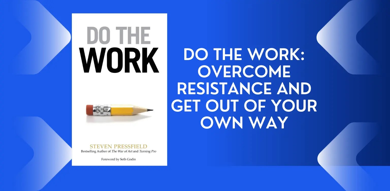 Free Books: Do the Work - Overcome Resistance and Get Out of Your Own Way