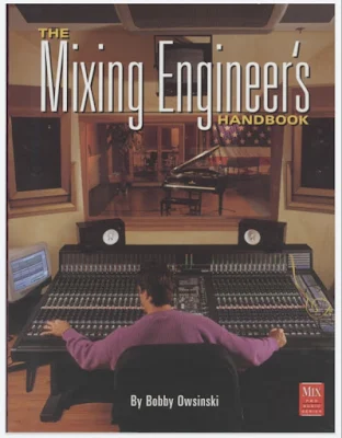 The Mixing Engineer's Handbook (Mix pro audio series) 
