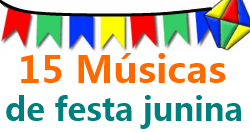15 Musicas Para Festa Junina Julina Letra Video festa junina julina letra