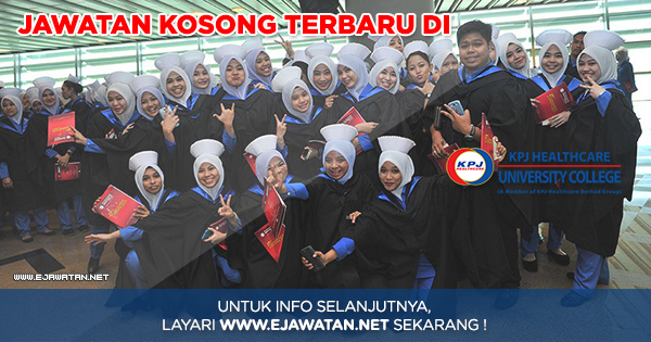 jawatan kosong KPJ Healthcare University College 2018