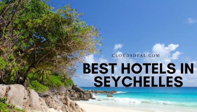 Best Hotels & Resorts in Seychelles for Honeymoon in 2021