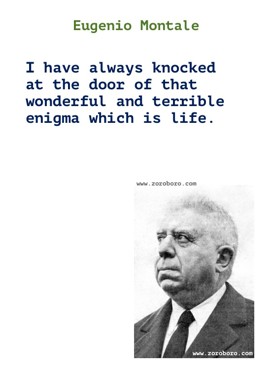 Eugenio Montale Quotes, Eugenio Montale Poems, Eugenio Montale Writing & Poetry, Eugenio Montale Poesie, (Italian)