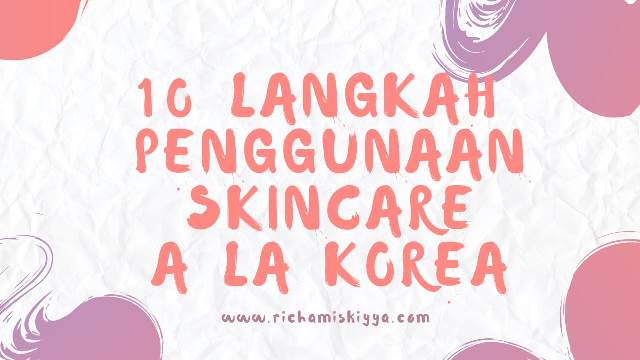 10 Langkah Penggunaan Skincare yang benar a