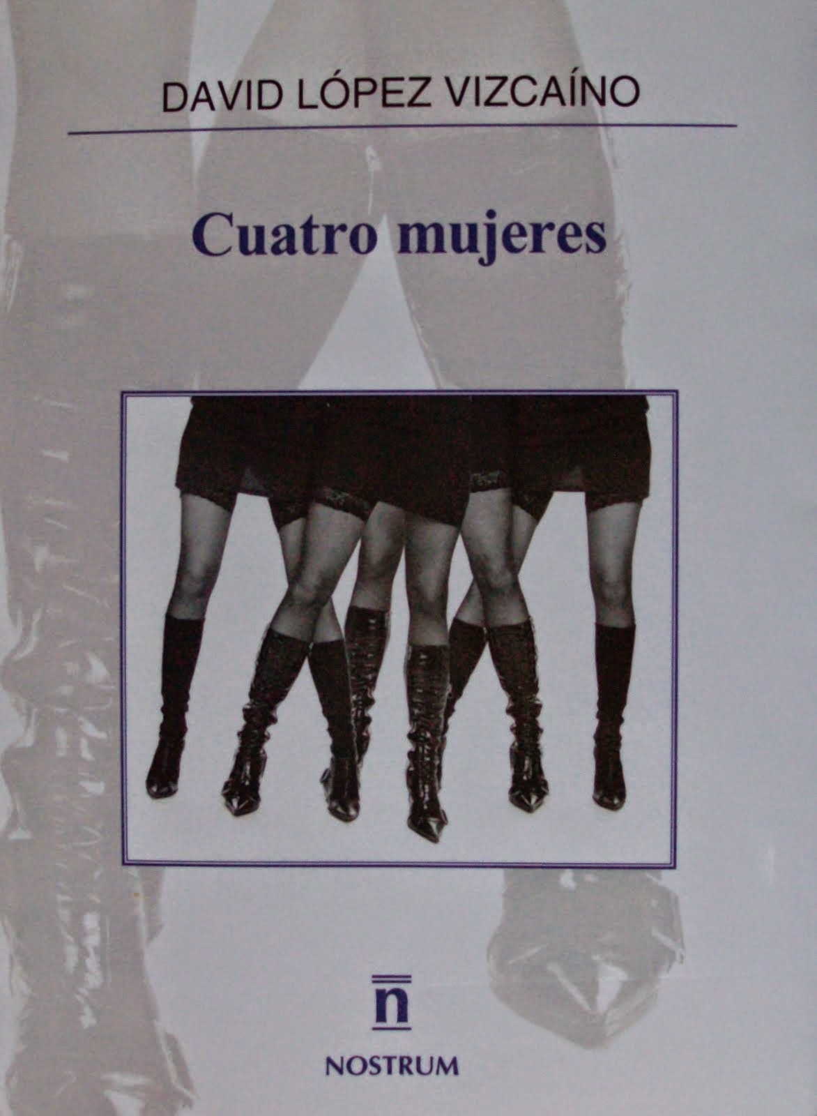 Obra del bloguero. Autor. Novela. Cuatro mujeres, 2014