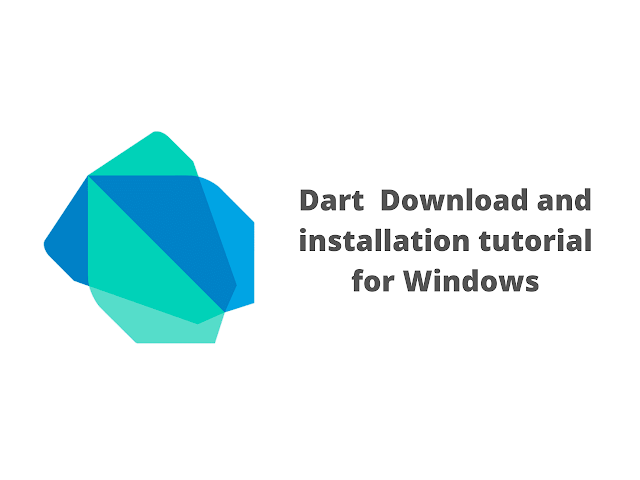 Dart SDK download and setup tutorial for Windows 10