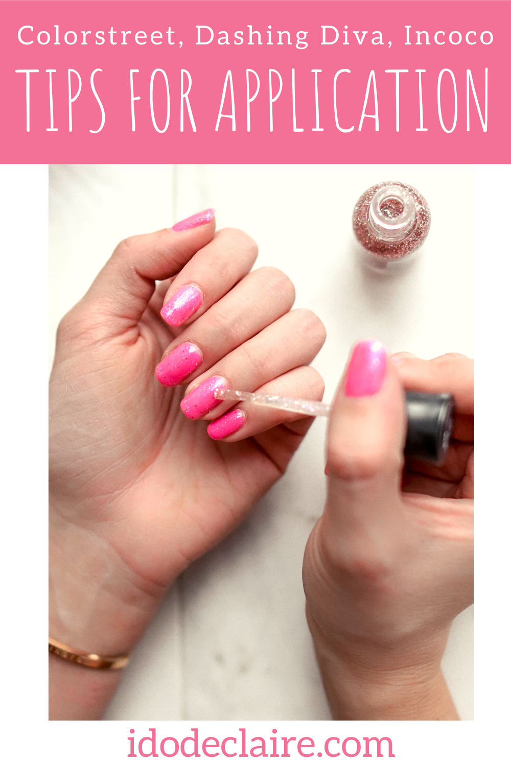 Tips on Applying Dashing Diva Gel Nails, Colorstreet, & Incoco Nail Strips  - I do deClaire