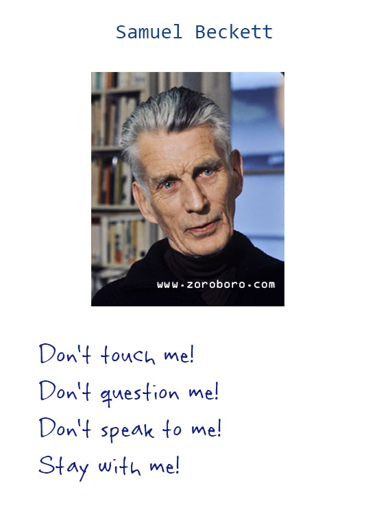 Samuel Beckett Quotes. Existentialism Quotes, Humor Quotes, Samuel Beckett Nihilism Quotes, Silence Quotes, Samuel Beckett Life Quotes, Love Quotes. Samuel Beckett  Books Quotes