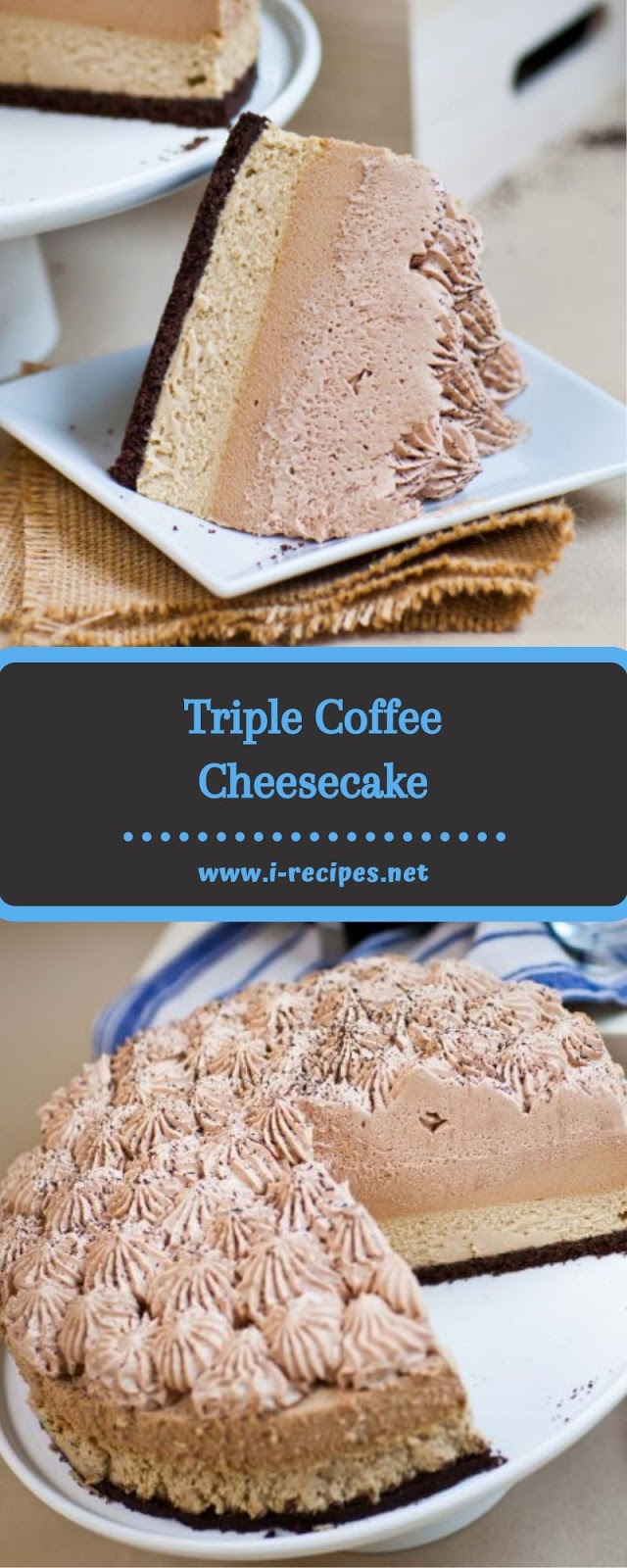 Triple Coffee Cheesecake Triple Coffee Cheesecake