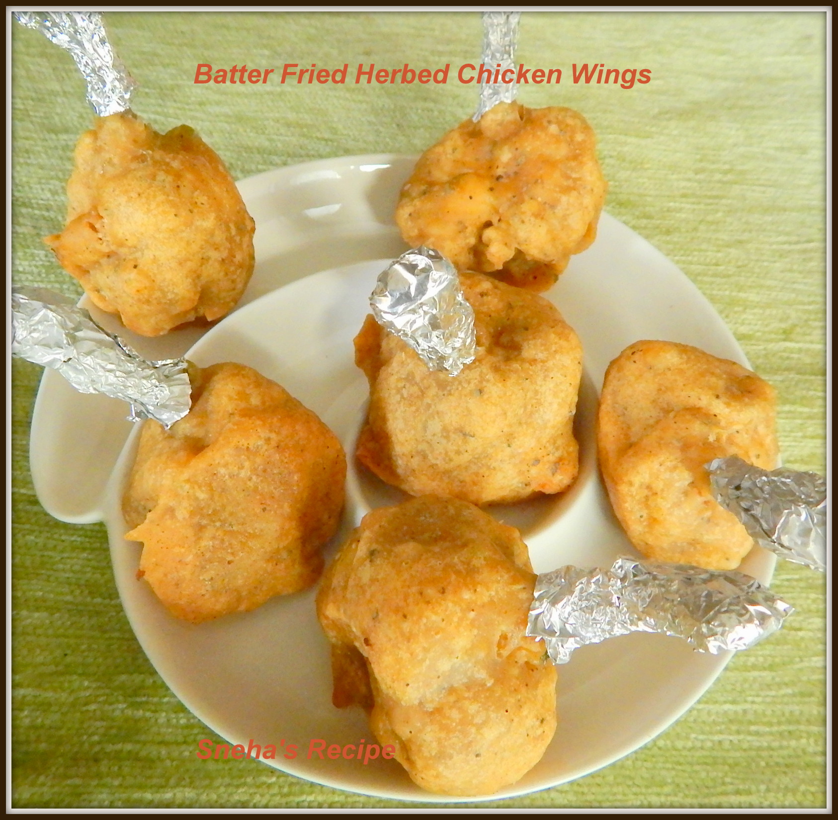 Batter Fried Herbed Chicken Wings#Improv - Sneha's Recipe