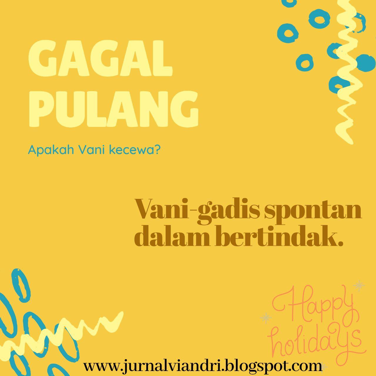 gagal pulang gagal pulang