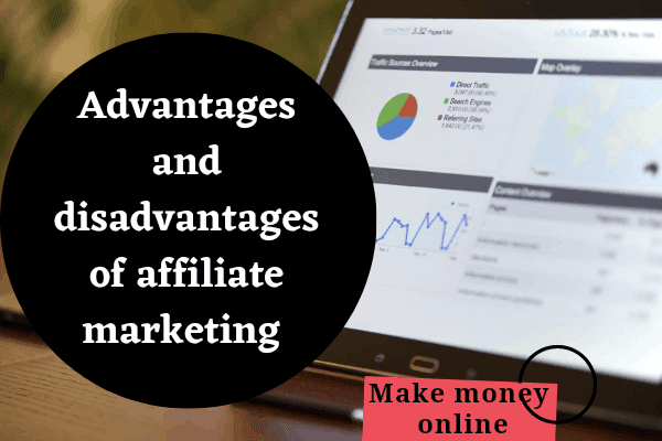 Advantages and disadvantages of affiliate marketing
