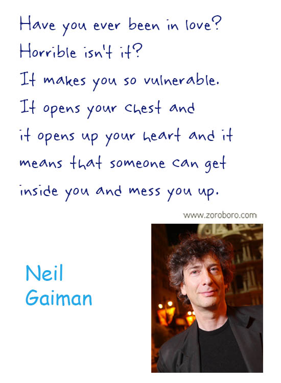 Neil Gaiman Quotes. Neil Gaiman Love Quotes, Neil Gaiman Books, Neil Gaiman Reading Quotes, Neil Gaiman Life Quotes, Mind Quotes, Neil Gaiman Stories, Neil Gaiman Inspirational Quotes.