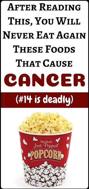 14 Cancer-Causing Foods You Should Never Put In Your Mouth Again