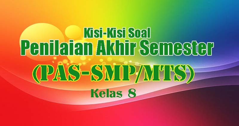 Kisi Kisi Pas Bahasa Inggris Kelas 8 Smp Tahun 2020 2021