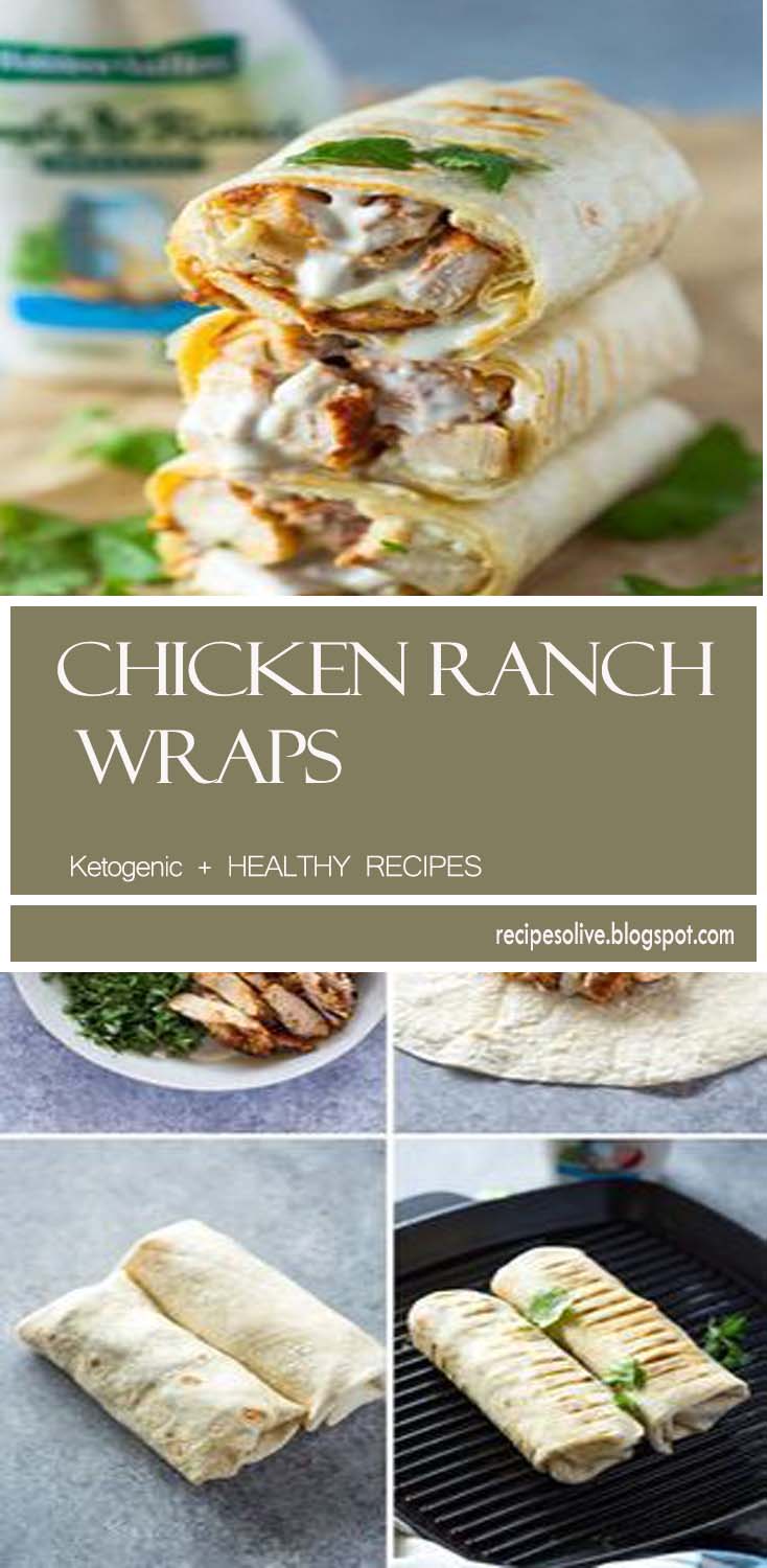 Chicken Ranch Wraps - Recipes Olive