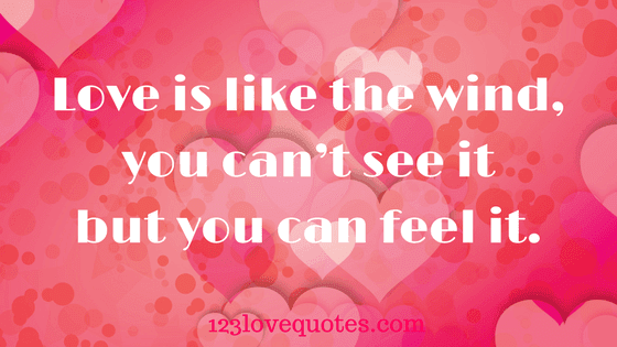 Love is like the wind i love you quotes