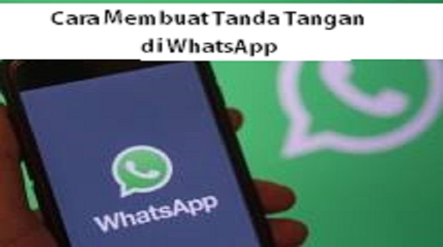 Cara Membuat Tanda Tangan di WhatsApp