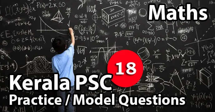 Kerala PSC GK | Practice/Model Math Questions - 18