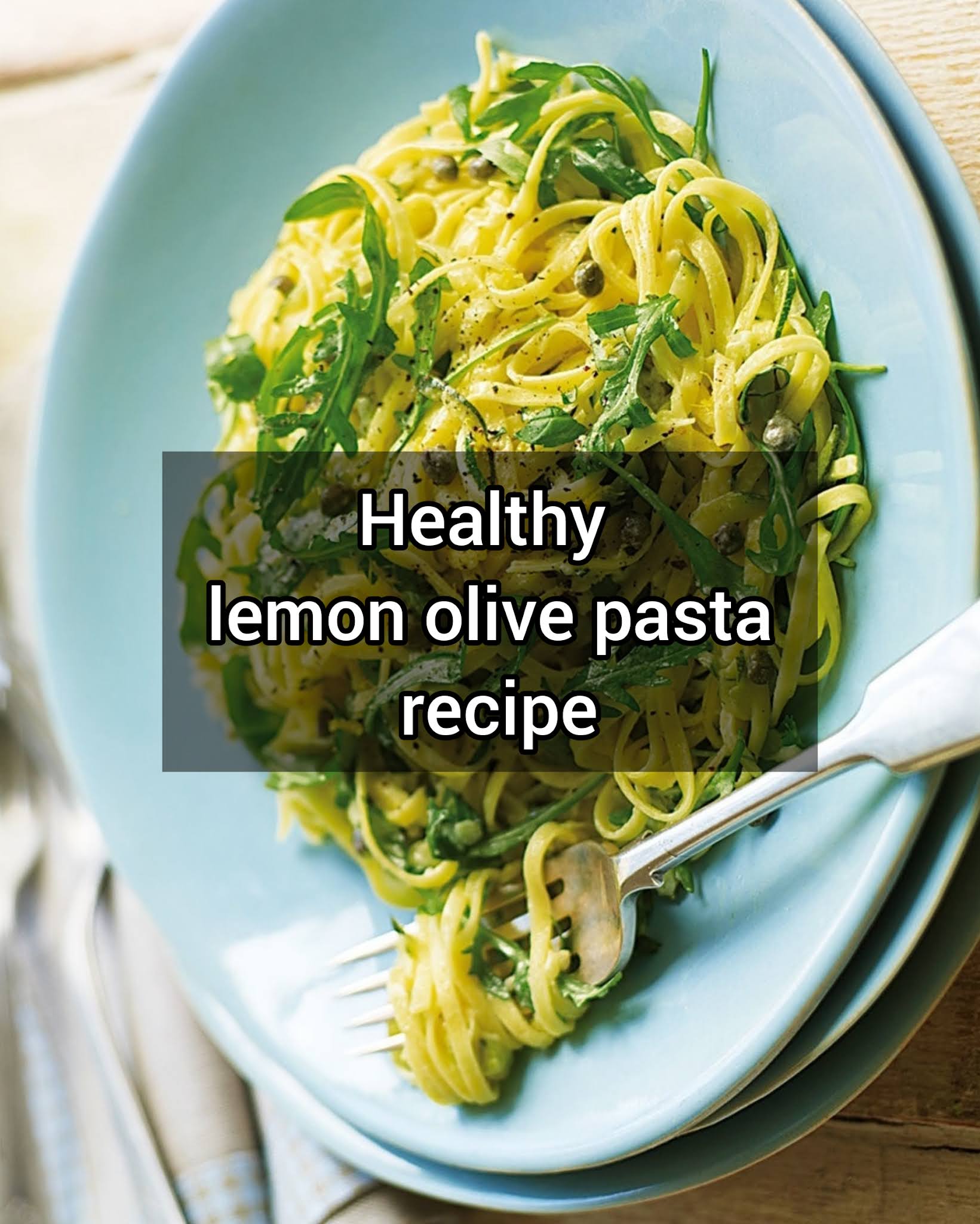 Pasta With Lemon Olive Oil Recipe Melody Jacob