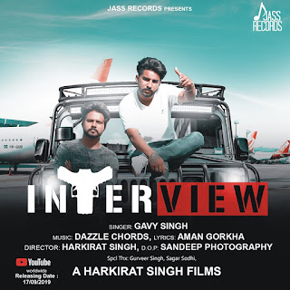 Interview Sung by Gavy Singh Full Hd | Punjabi Songs New 2019 This Week | New Punjabi Song 2019