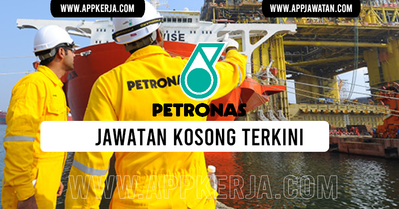 Jawatan Kosong Terkini di Petroliam Nasional Berhad (Petronas